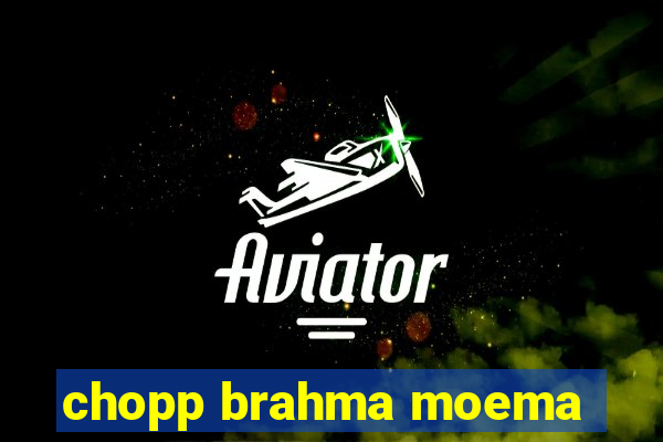 chopp brahma moema